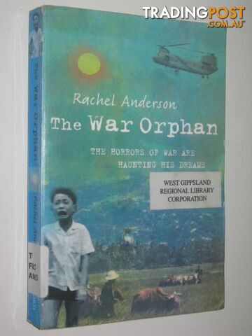 The War Orphan : The Horrors Of War Are Haunting His Dreams - Anderson Rachel -...