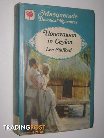 Honeymoon In Ceylon - Masquerade Historical Series  - Stafford Lee - 1982