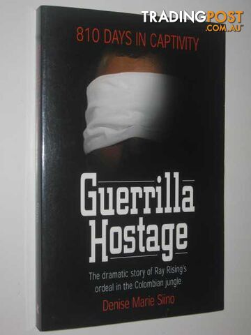 Guerrilla Hostage : 810 Days in Captivity - Siino Denise Marie - 2003