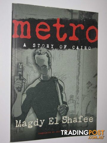 Metro: A Story of Cairo  - El Shafee Magdy - 2012