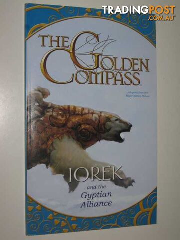 Iorek and the Gyptian Alliance - The Golden Compass: Series - Author Not Stated...