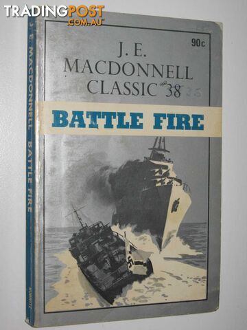 Battle Fire - Classic Series #38 - Macdonnell J. E. - 1973