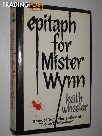 Epitaph for Mister Wynn - Wheeler Keith - 1972