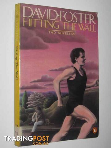 Hitting the Wall : Two Novellas - Foster David - 1989