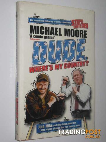 Dude, Where's My Country?  - Moore Michael - 2003