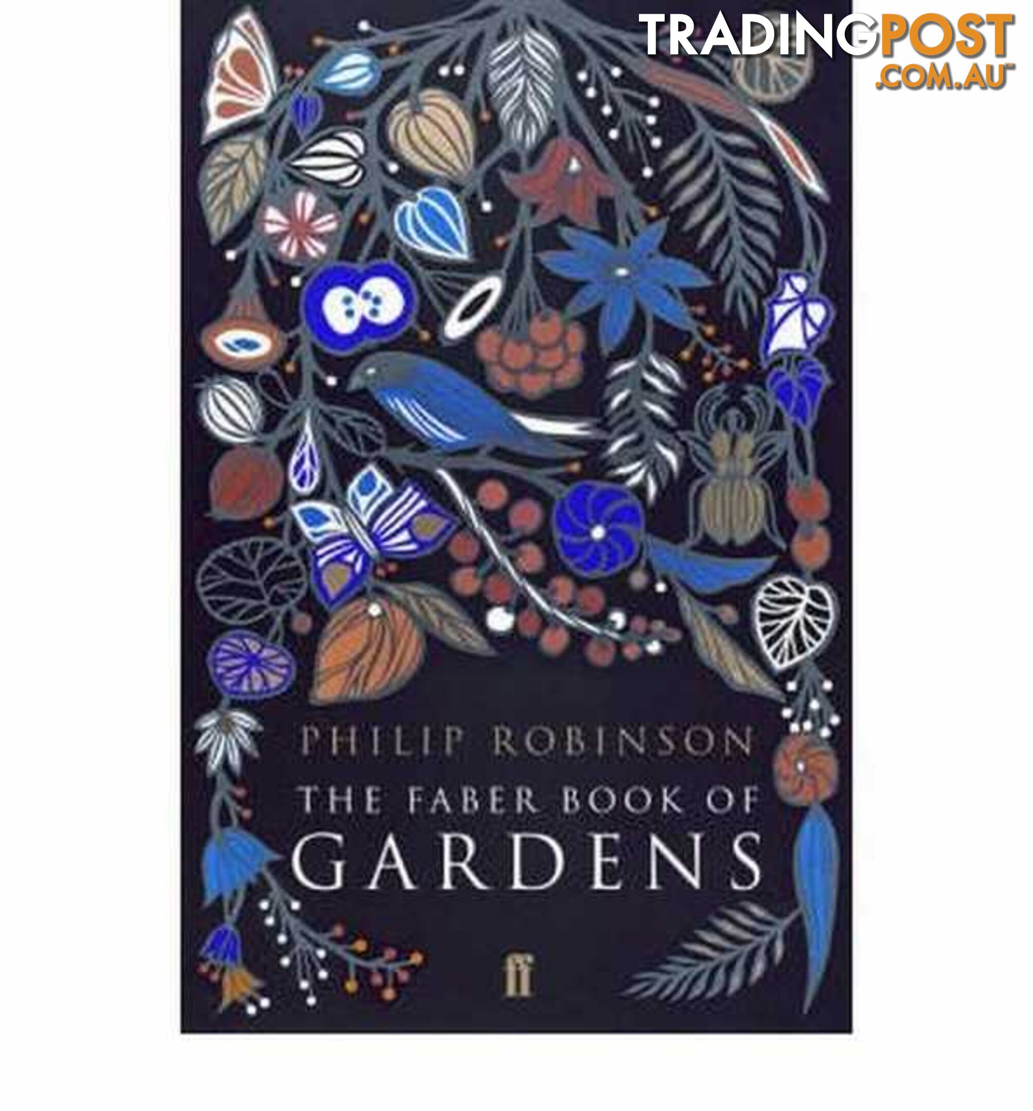 The Faber Book of Gardens  - Robinson Phillip - 2007