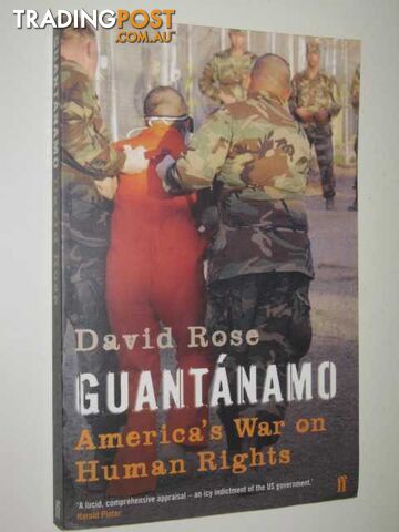 Guantanamo : America's War On Human Rights  - Rose David - 2004