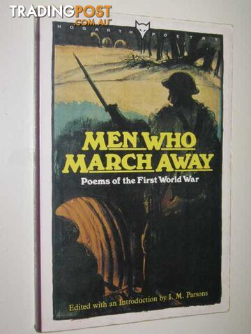 Men Who March Away : Poems Of The First World War  - Parson Edited by I. M. - 1987