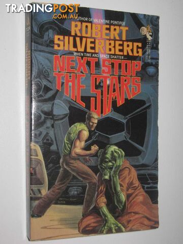 Next Stop the Stars  - Silverberg Robert - 1986