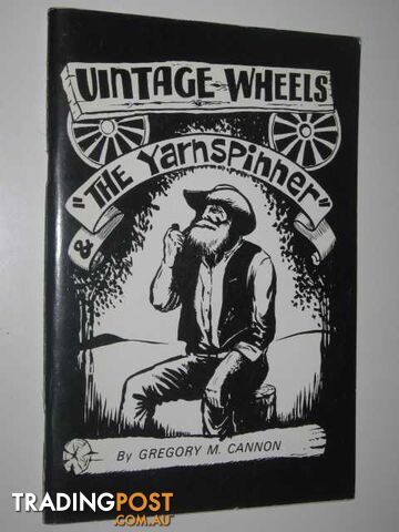 Vintage Wheels and the Yarnspinner  - Cannon Gregory M. - 1980