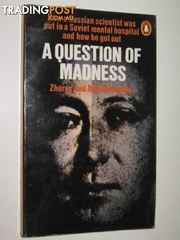 A Question of Madness  - Medvedev Zhores A. & Medvedev, Roy - 1974