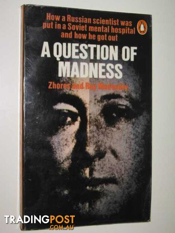 A Question of Madness  - Medvedev Zhores A. & Medvedev, Roy - 1974