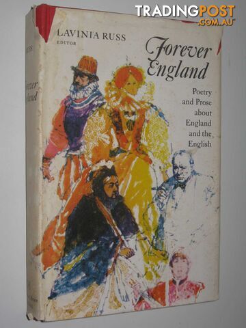 Forever England : Poetry and Prose About England and the English  - Russ Lavinia - 1969