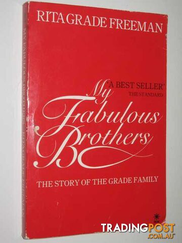 My Fabulous Brothers : The Story of the Grade Family  - Freeman Rita Grade - 1983