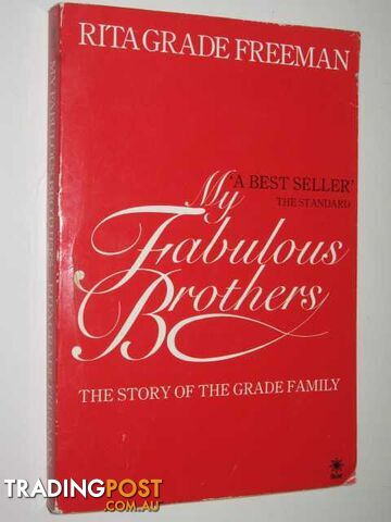 My Fabulous Brothers : The Story of the Grade Family - Freeman Rita Grade -...