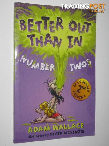 Better Out Than In Number Two  - Wallace Adam - 2013