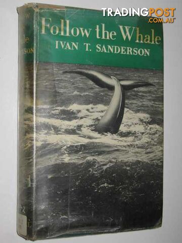 Follow the Whale - Sanderson Ivan T. - 1958