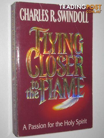 Flying Closer to the Flame  - Swindoll Charles R - 1993