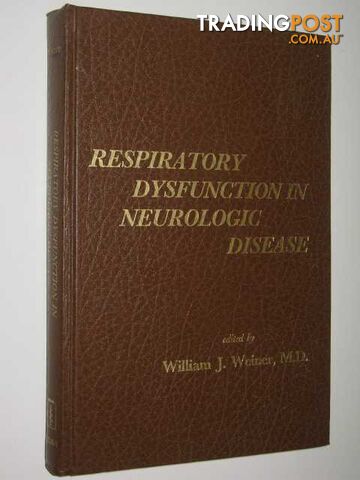 Respiratory dysfunction In Neurologic Disease  - Weiner, M.D. William J. - 1980