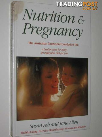 Nutrition & Pregnancy - Ash Susan & Allen, Jane - 1986