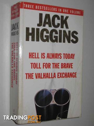 Hell Is Always Today + Toll For The Brave + The Valhalla Exchange - Higgins Jack...