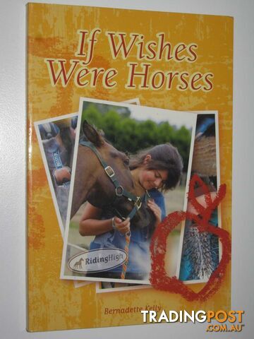 If Wishes Were Horses - Riding High Series #1 - Kelly Bernadette - 2006