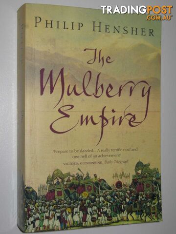 The Mulberry Empire - Hensher Philip - 2003