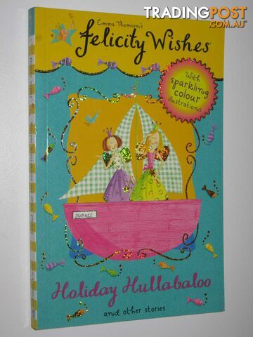 Holiday Hullabaloo - Felicity Wishes Series - Thompson Emma - 2007