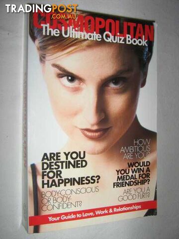 Cosmopolitan: The Ultimate Quiz Book : Your Guide to Love Work and Relationships  - Kaye Gary & Cosmopolitan magazine - 2000