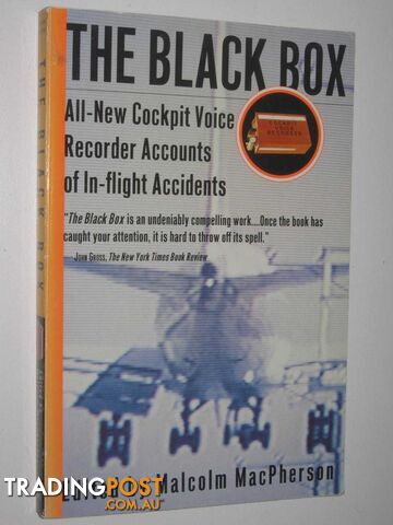 The Black Box : All-New Cockpit Voice Recorder Accounts of In-Flight Accidents  - MacPherson Malcolm - 1998