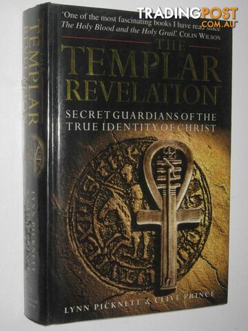 The Templar Revelation : Secret Guardians Of The True Identity Of Christ  - Picknett Lynn & Prince, Clive - 1997