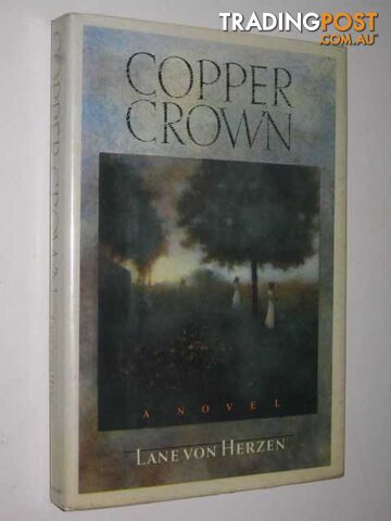 Copper Crown - Von Herzen Lane - 1991