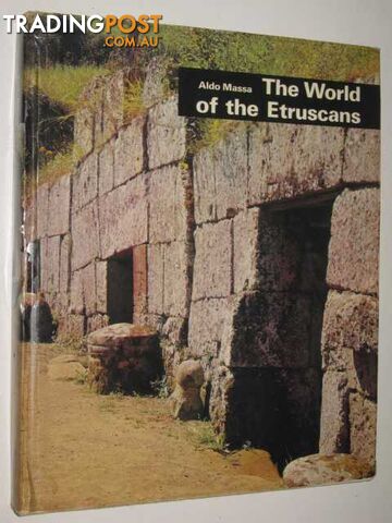 The World of the Etruscans  - Massa Aldo - 1973