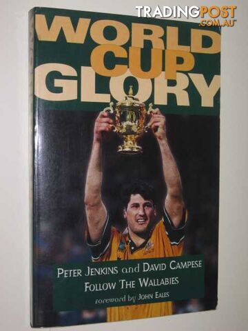 World Cup Glory : Follow The Wallabies  - Jenkins Peter & Campese, David - 1999