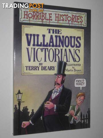 The Villainous Victorians - Horrible Histories Series - Deary Terry - 2004