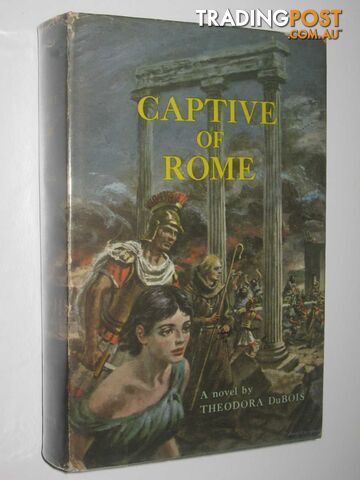 Captive of Rome  - DuBois Theodora - 1962 - photo 1 of 1