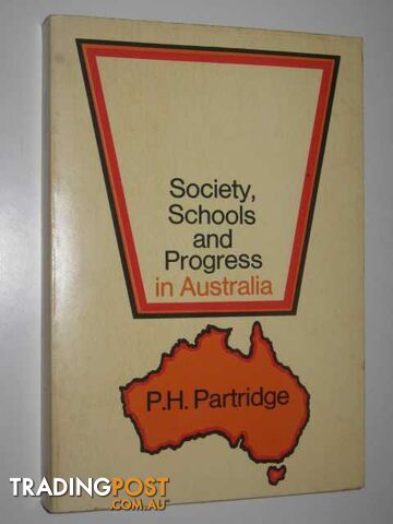 Society, Schools, and Progress in Australia  - Partridge Percy Herbert - 1974