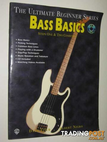Bass Basics : The Ultimate Beginner Series Steps One & Two - Titus Dale & Nigro,...