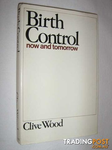 Birth Control: Now and Tomorrow  - Wood Clive - 1969