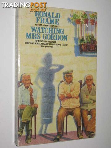 Watching Mrs Gordon - Frame Ronald - 1987