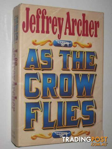 As the Crow Flies - Archer Jeffrey - 1991