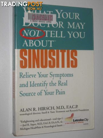 What Your Doctor May Not Tell You About Sinusitis  - Hirsch Alan R - 2004