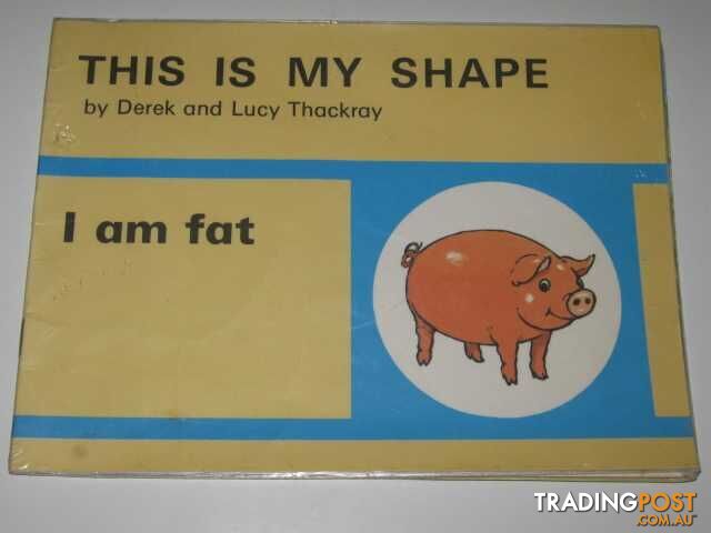 I am Fat - This is My Shape Series - Thackray Derek + Lucy - 1973