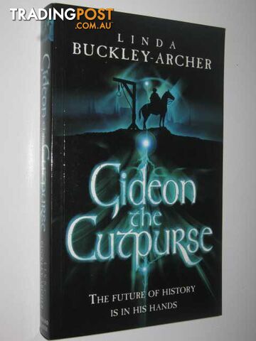 Gideon the Cutpurse - The Enlightenment of Peter Schock Series #1 -...