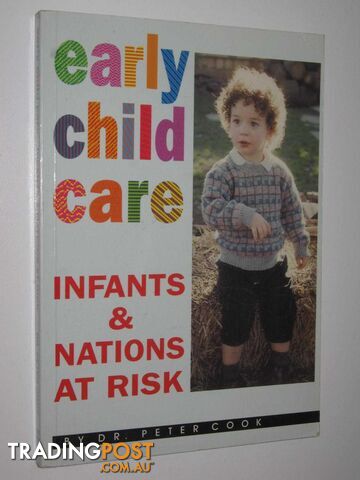 Early Child Care Infants & Nations At Risk  - Cook Peter - 1996