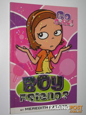 Boy Friend? - Go Girl! Series #23 - Badger Meredith - 2007