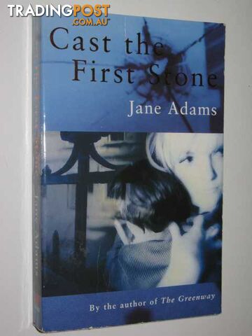 Cast the First Stone - Adams Jane - 1997