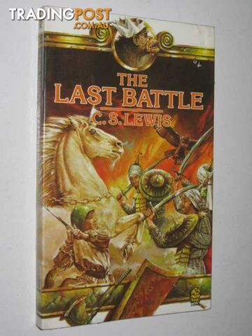 The Last Battle - Chronicles of Narnia Series #7 - Lewis C.S. - 1990