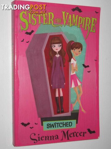 Switched - My Sister the Vampire Series #1 - Mercer Sienna - 2009