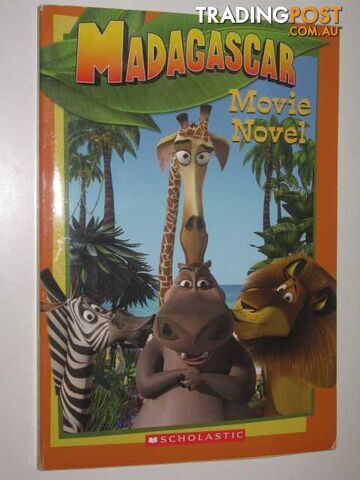 Madagascar Movie Novel - Gikow Louise - 2005